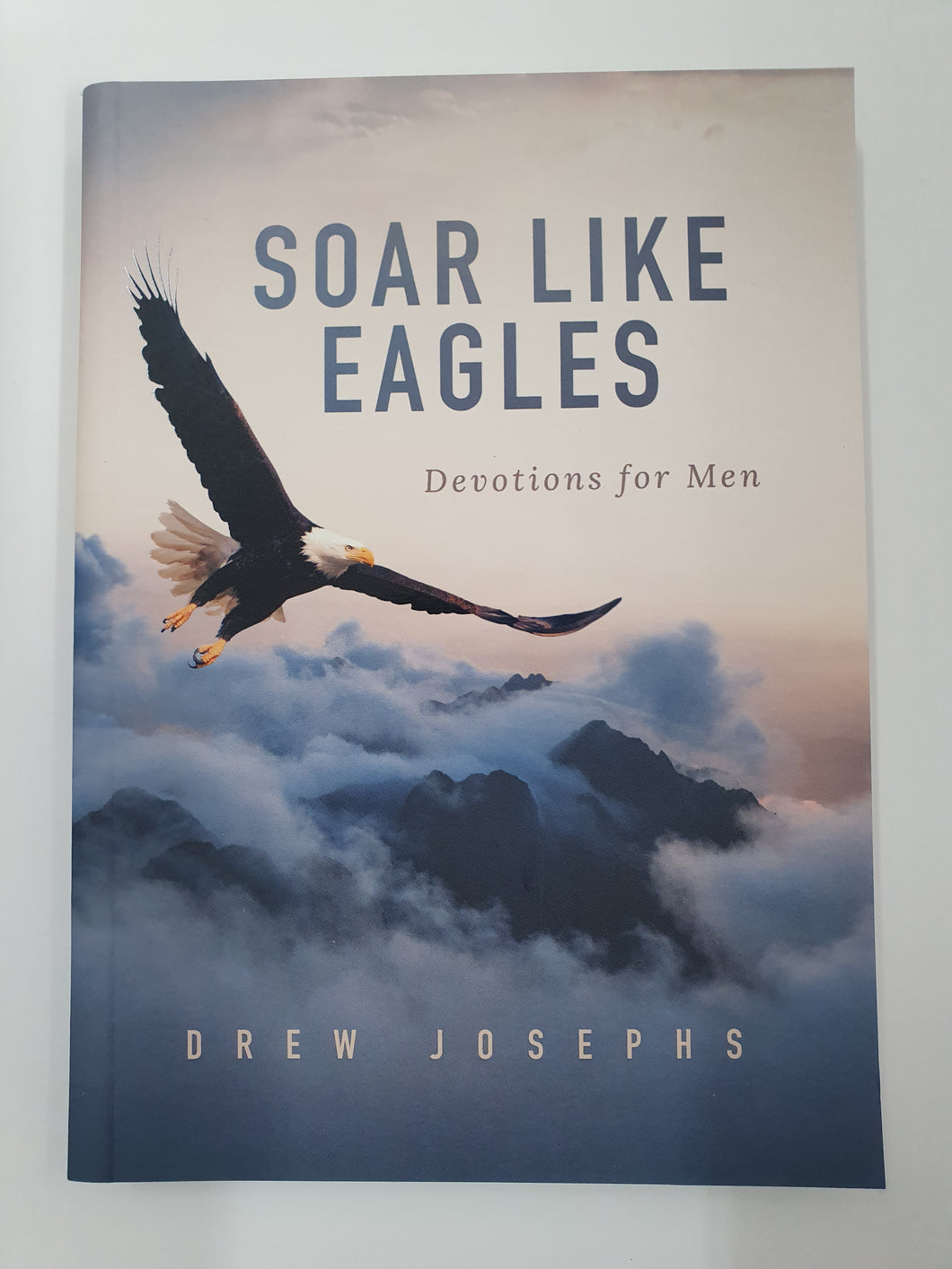Sour Like Eagles - Devotions for Men