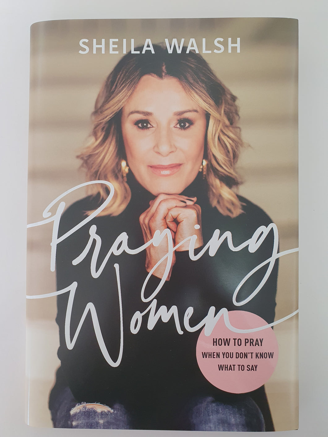 Praying Women: How to pray when you don't know what to say