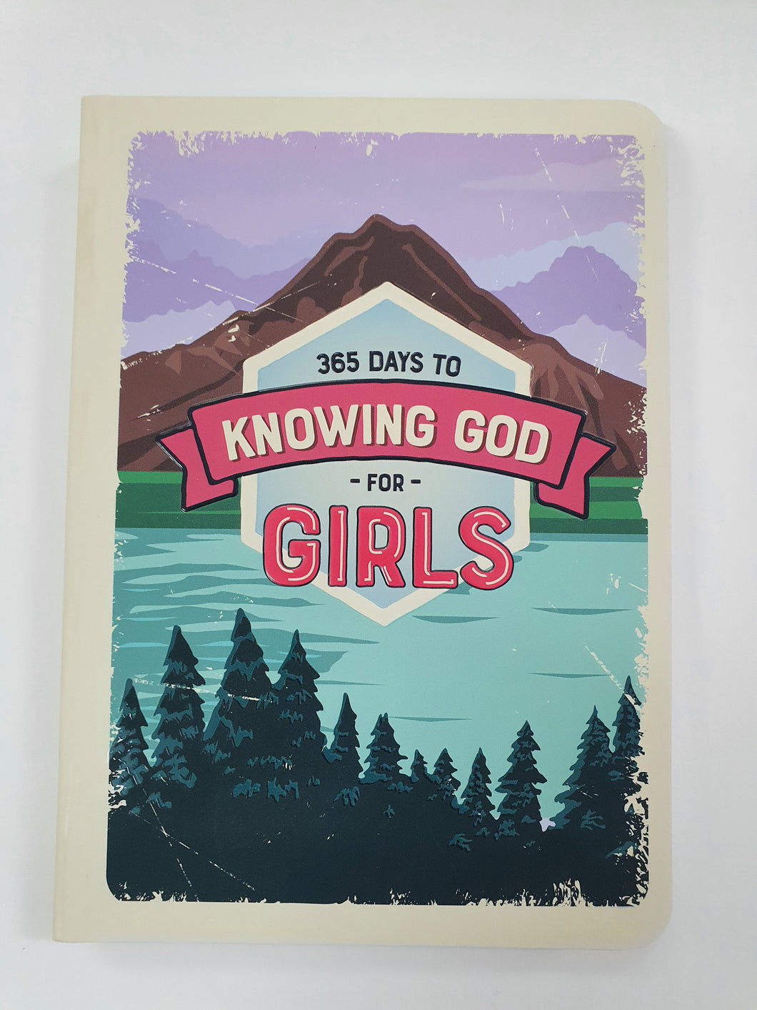 365 Days to Knowing God for Girls
