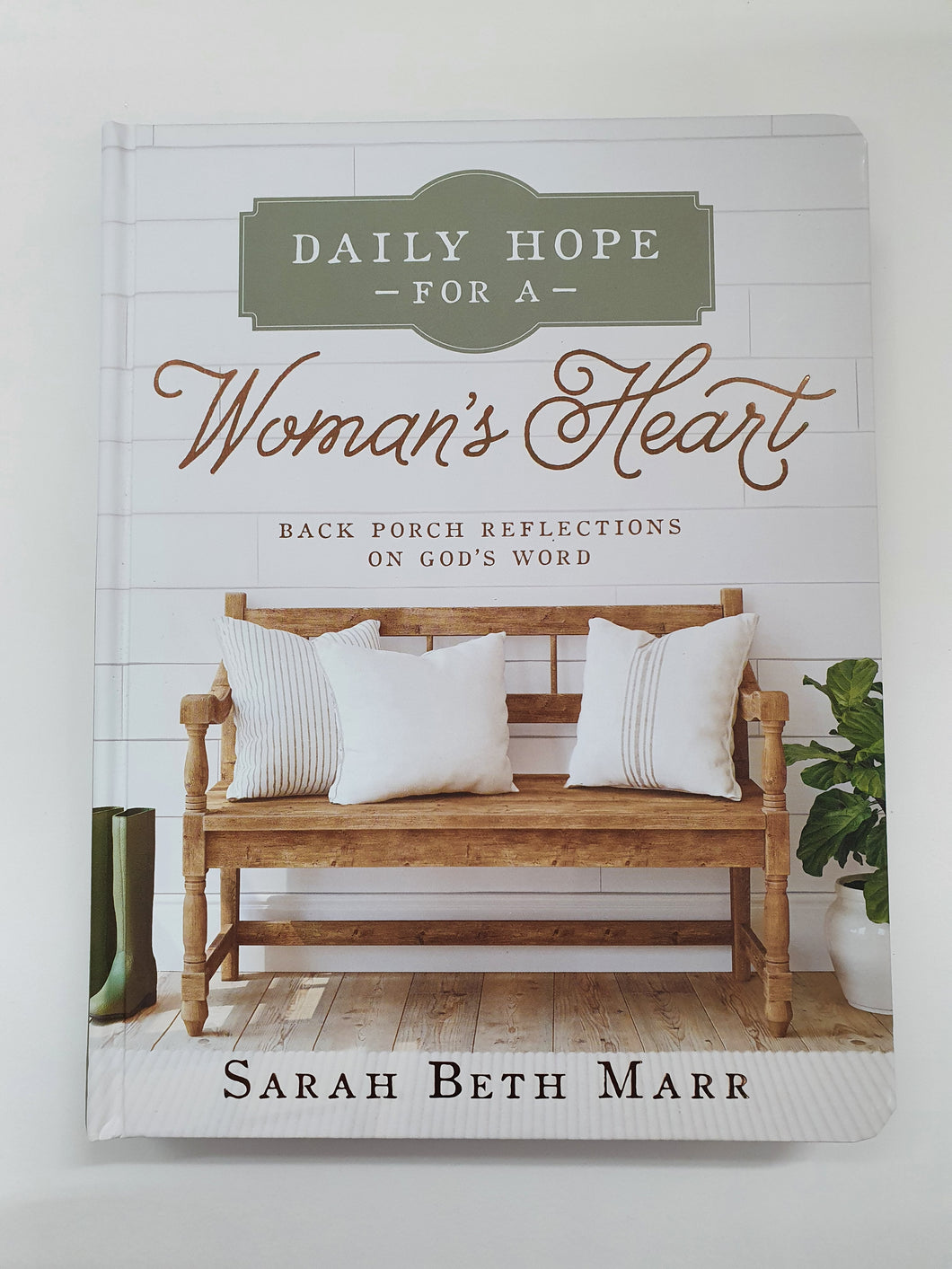Daily Hope for a Woman's Heart - Back Porch Reflections