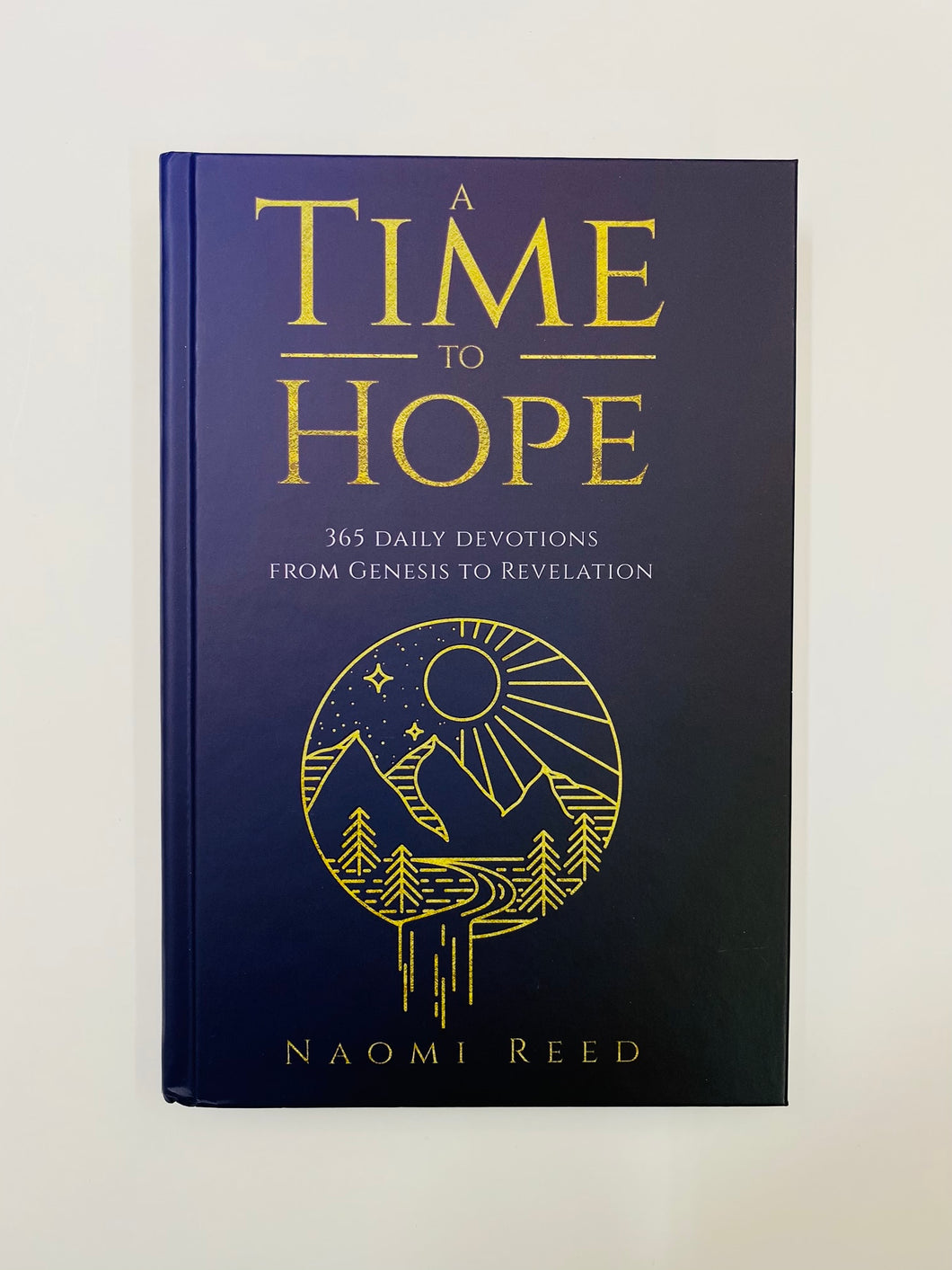 A Time to Hope: 365 Daily Devotions from Genesis to Revelation