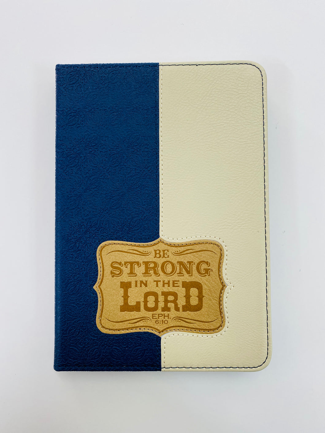 Journal: Be Strong In The Lord