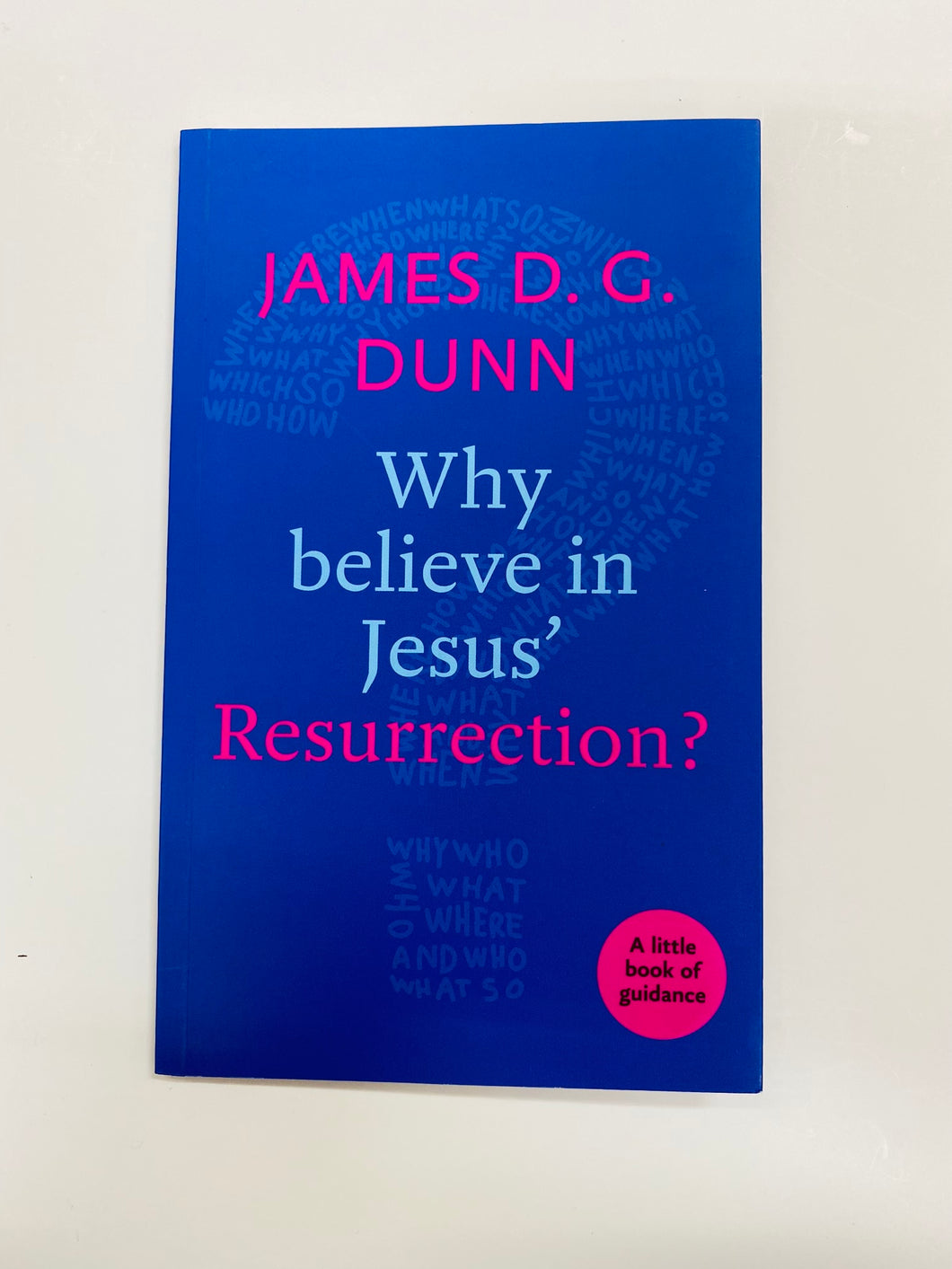 Why Believe in Jesus' Resurrection?