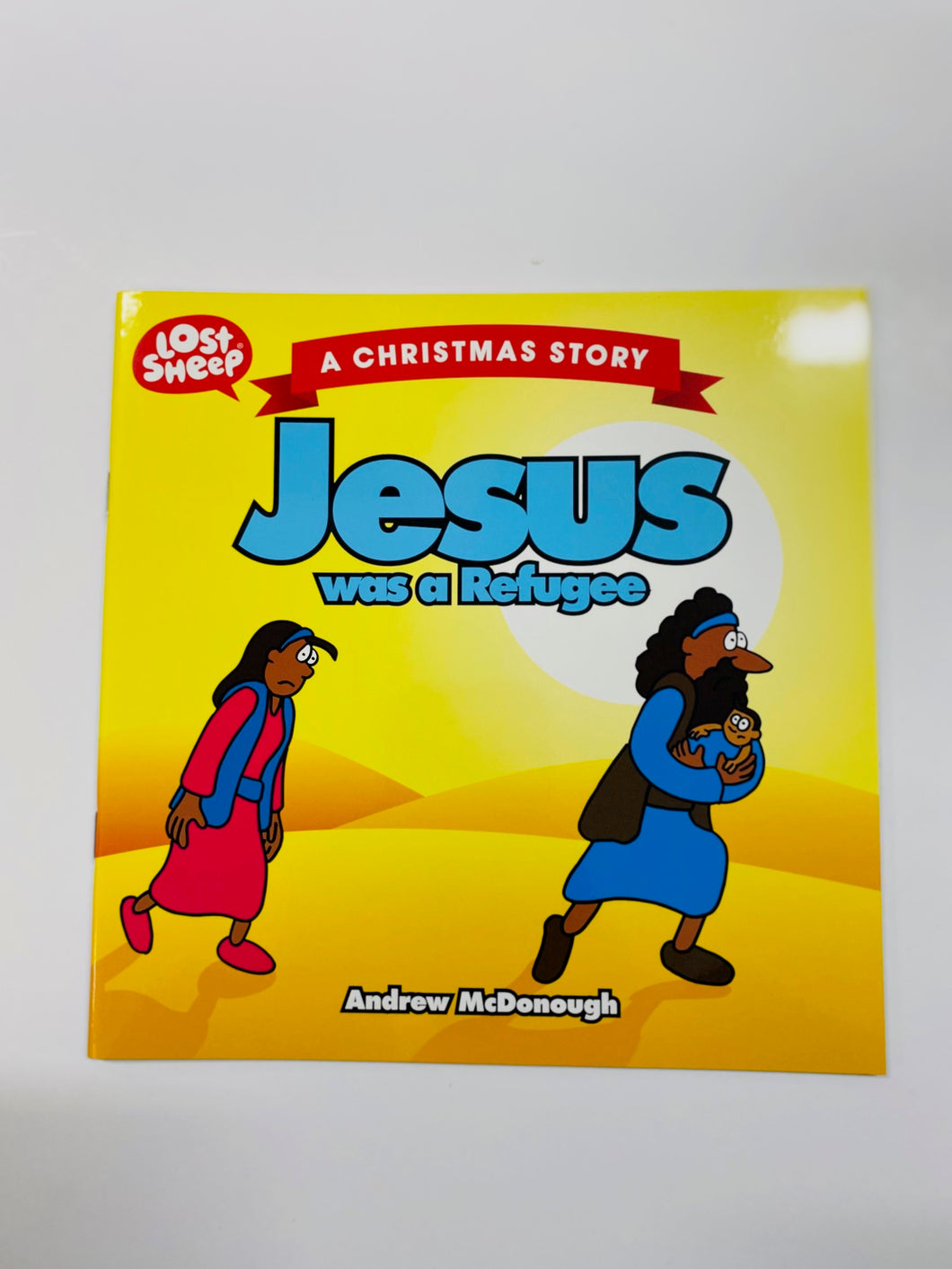 Lost Sheep: Jesus was a Refugee