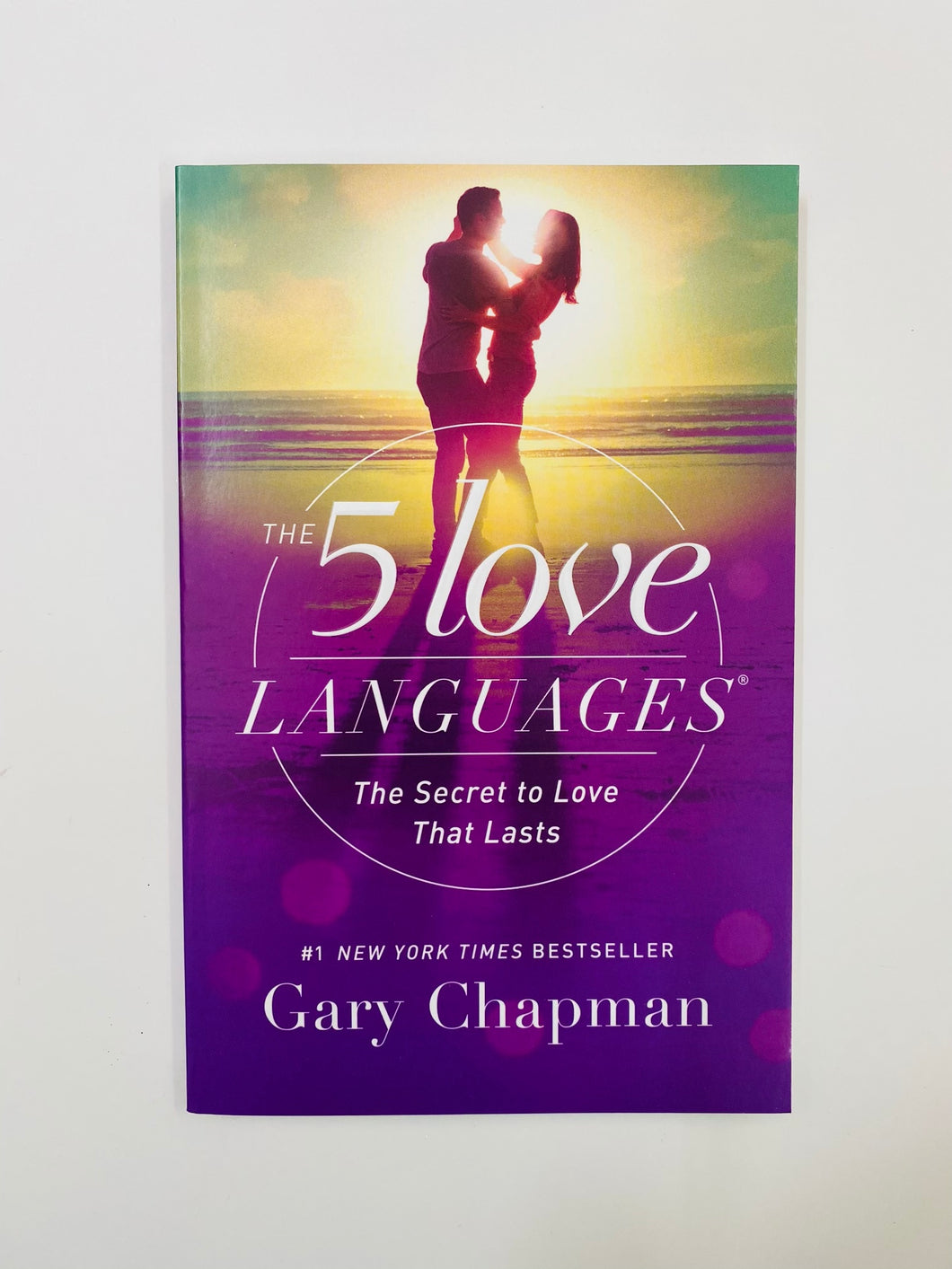 The 5 Love Languages: The Secret to Love That Lasts